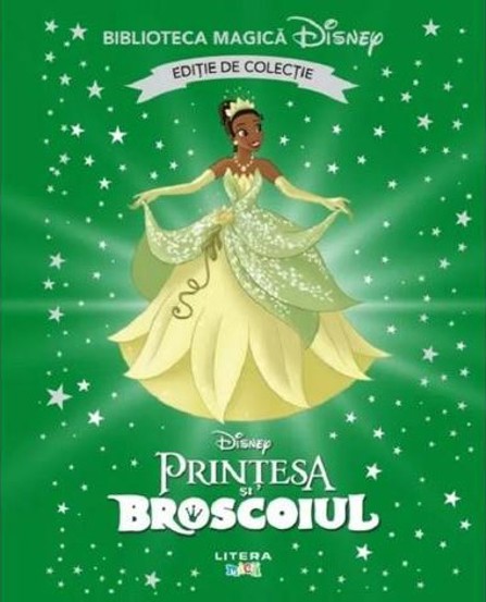 Printesa si Broscoiul. Biblioteca magica Disney