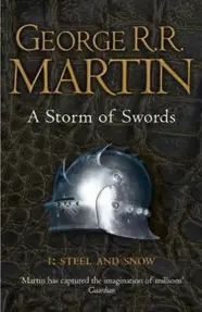 A Storm of Swords: Part 1 Steel and Snow : Book 3