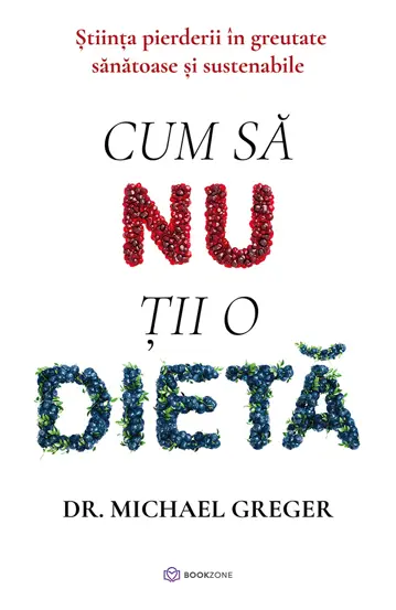 Cum sa nu tii o dieta (resigilat)