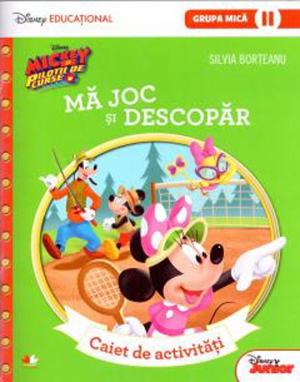 MICKEY SI PILOTII DE CURSE. Ma joc si descopar. Caiet de activitati (grupa mica-sem.2). Disney Educational (resigilat)