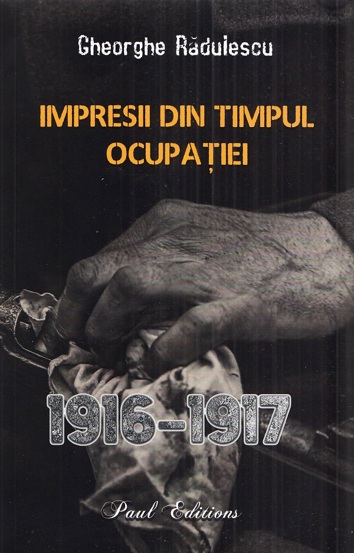 Vezi detalii pentru Impresii din timpul ocupatiei 1916-1917