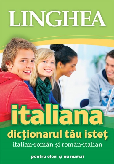 Italiana. Dictionarul tau istet italian-roman roman-italian