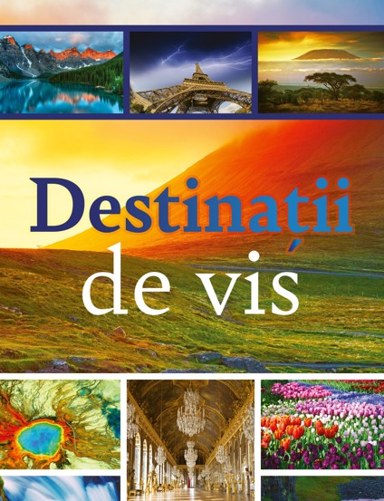 Destinații de vis