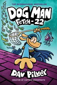 Dog Man 8: Fetch-22 (Paperback)