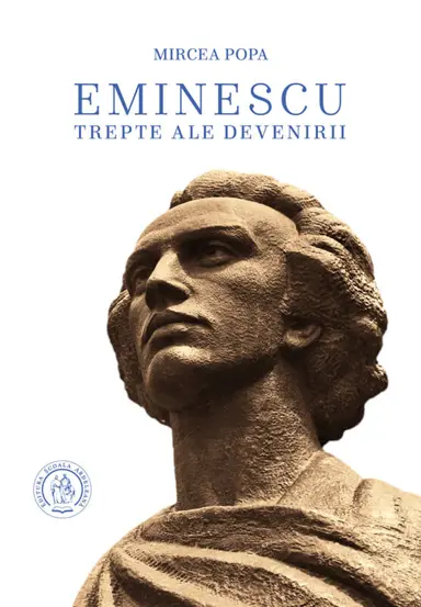 Eminescu. Trepte ale devenirii