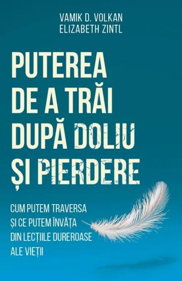 Puterea de a trai dupa doliu si pierdere