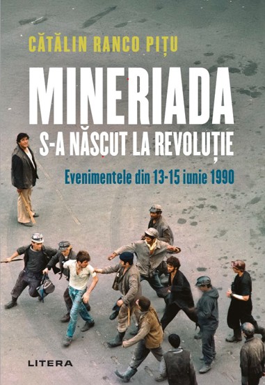 Vezi detalii pentru Mineriada s-a nascut la Revolutie - Evenimentele din 13-15 iunie 1990