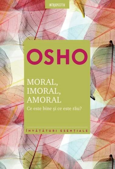 Osho. Moral imoral amoral