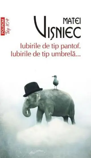 Iubirile de tip pantof. Iubirile de tip umbrela...