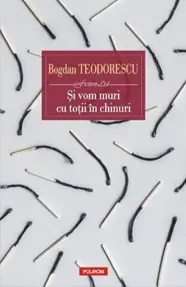 Si vom muri cu totii in chinuri