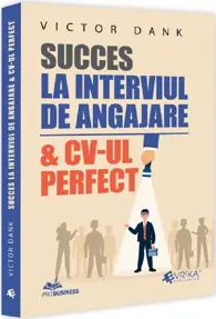 Succes la interviul de angajare & CV-ul perfect