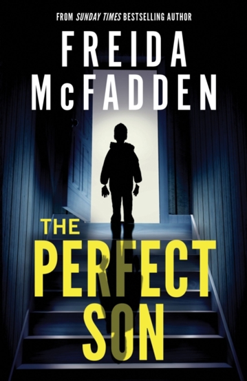 The Perfect Son : From the Sunday Times Bestselling Author of The Housemaid