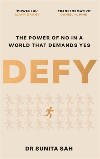 Defy : The Power of No in a World that Demands Yes