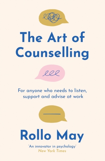 The Art of Counselling : For anyone who needs to listen support and advise at work