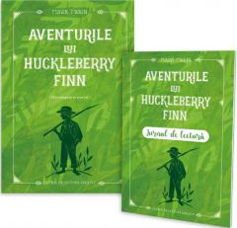 Aventurile lui Huckleberry Finn + jurnal de lectura