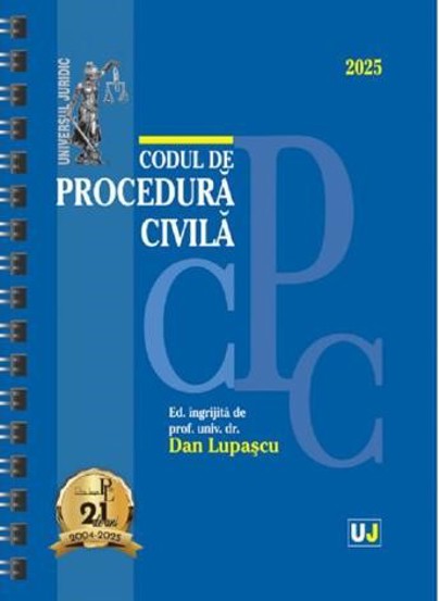 Codul de procedura civila: Ianuarie 2025 Ed.Spiralata