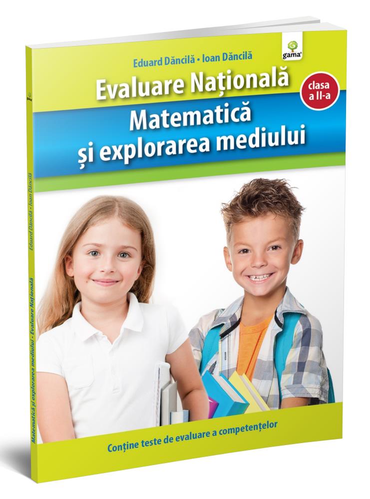 Matematică şi explorarea mediului. Evaluare Naţională. (resigilat)