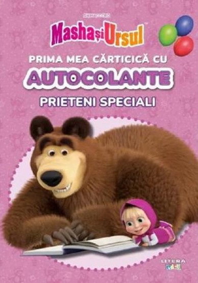 Masha si Ursul. Prieteni speciali. Prima mea carticica cu autocolante