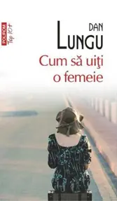 Cum sa uiti o femeie