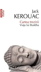 Cartea trezirii. Viata lui Buddha