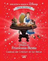Cadoul de Craciun al lui Belle. Biblioteca magica Disney