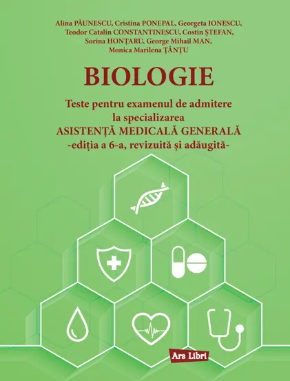 Biologie - Teste pentru examenul de admitere la specializarea Asistenta Medicala Generala
