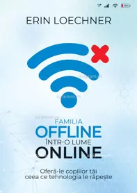 Familia offline intr-o lume online