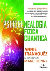 Psihogenealogia si Fizica cuantica. O frumoasa insotire