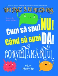 Cum sa spui Nu! Cand sa spui Da! Consimtamantul