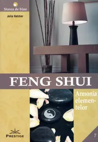 Feng Shui. Armonia elementelor