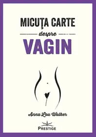 Micuta carte despre Vagin