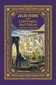 Englezii la Polul Nord. Seria Capitanul Hatteras Vol.1