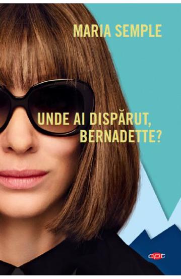Unde ai disparut Bernadette? (resigilat)