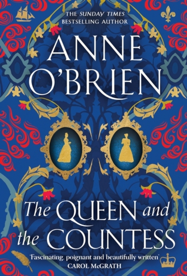 The Queen and the Countess : The spellbinding new historical novel from the Sunday Times bestselling author!