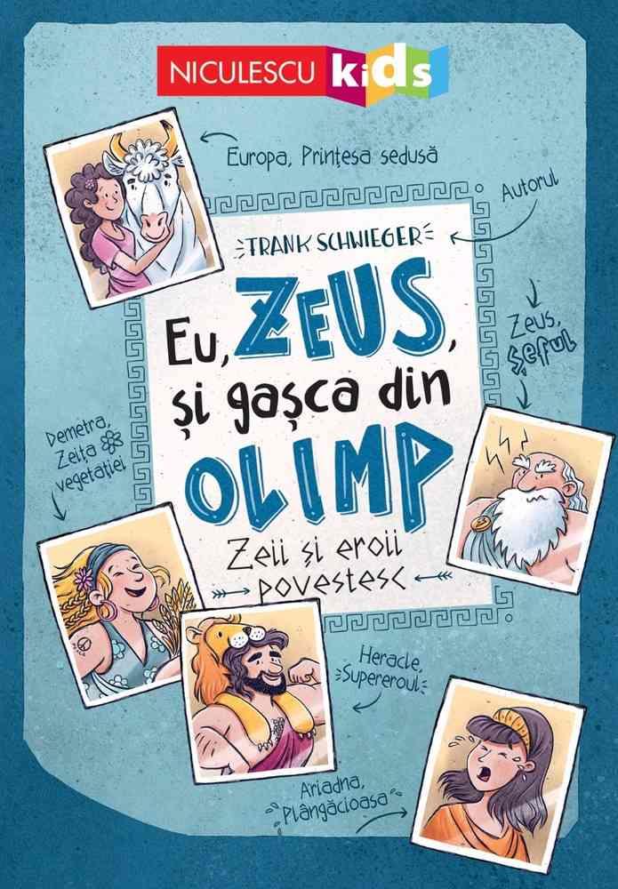 Eu Zeus și gașca din Olimp. Zeii și eroii povestesc (resigilat)