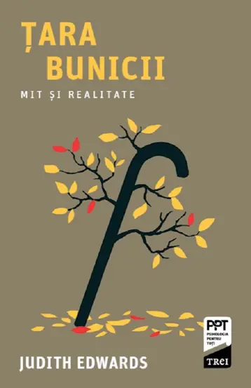 Tara bunicii. Mit si realitate