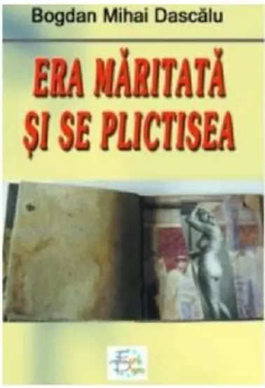 Era maritata si se plictisea