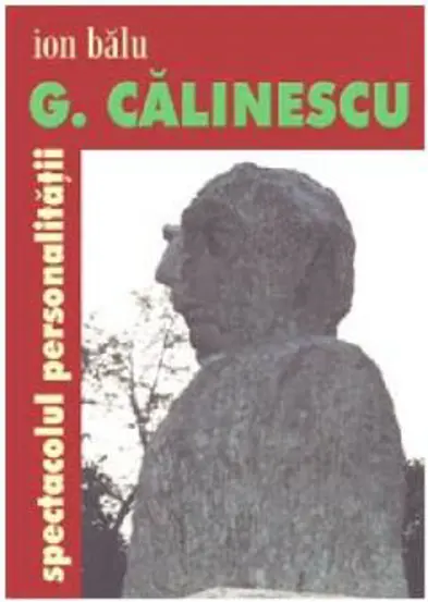 G. Calinescu, spectacolul personalitatii