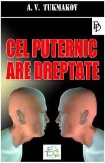 Cel puternic are dreptate