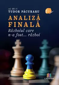 Analiza finala. Razboiul care n-a fost... razboi