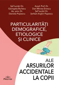 Particularitati demografice, etiologice si clinice ale arsurilor accidentale la copii