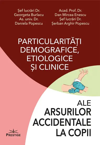 Particularitati demografice, etiologice si clinice ale arsurilor accidentale la copii