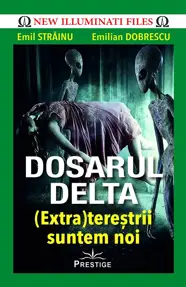 Dosarul Delta. (Extra)terestrii suntem noi
