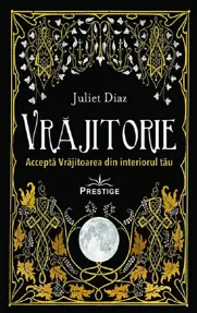 Vrajitorie. Accepta Vrajitoarea din interiorul tau