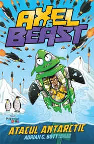 Axel si Beast. Atacul Antarctic