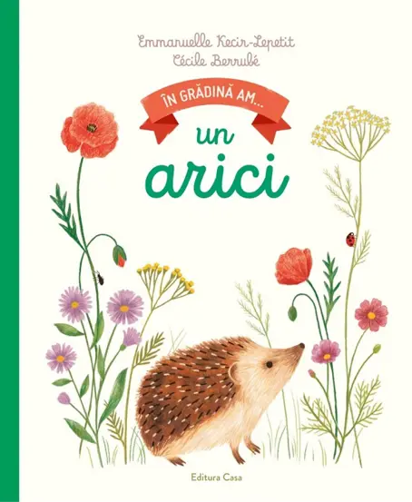 In gradina am un arici