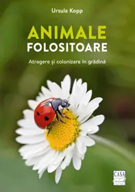 Animale folositoare. Atragere si colonizare in gradina