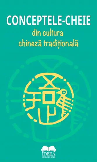Conceptele-cheie din cultura chineza traditionala