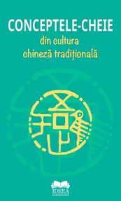 Conceptele-cheie din cultura chineza traditionala