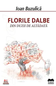Florile dalbe din duzii de altădată